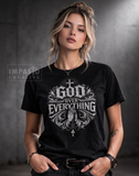 God Over Everything - Christian Faith Based T shirt