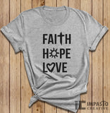 Faith, Hope, Love, Unisex Tee Design 2